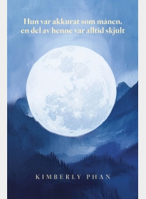 Hun var akkurat som månen, en del av henne var alltid skjult