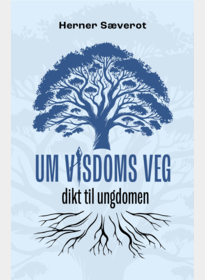 Um visdoms veg. Dikt til ungdomen