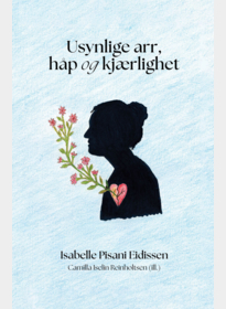 Usynlige arr, håp og kjærlighet