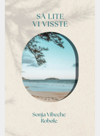 Så lite vi visste