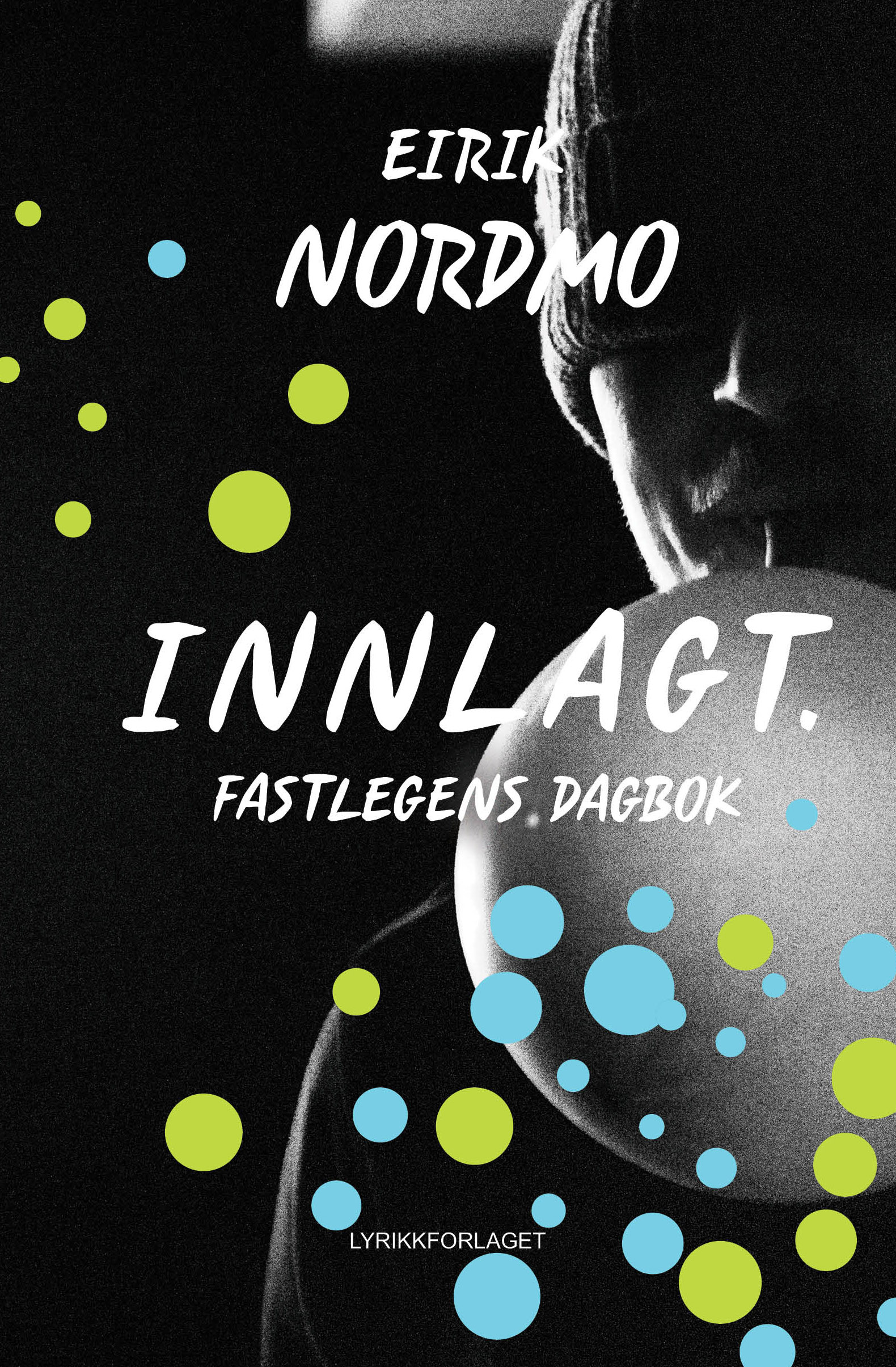 Innlagt. Fastlegens dagbok