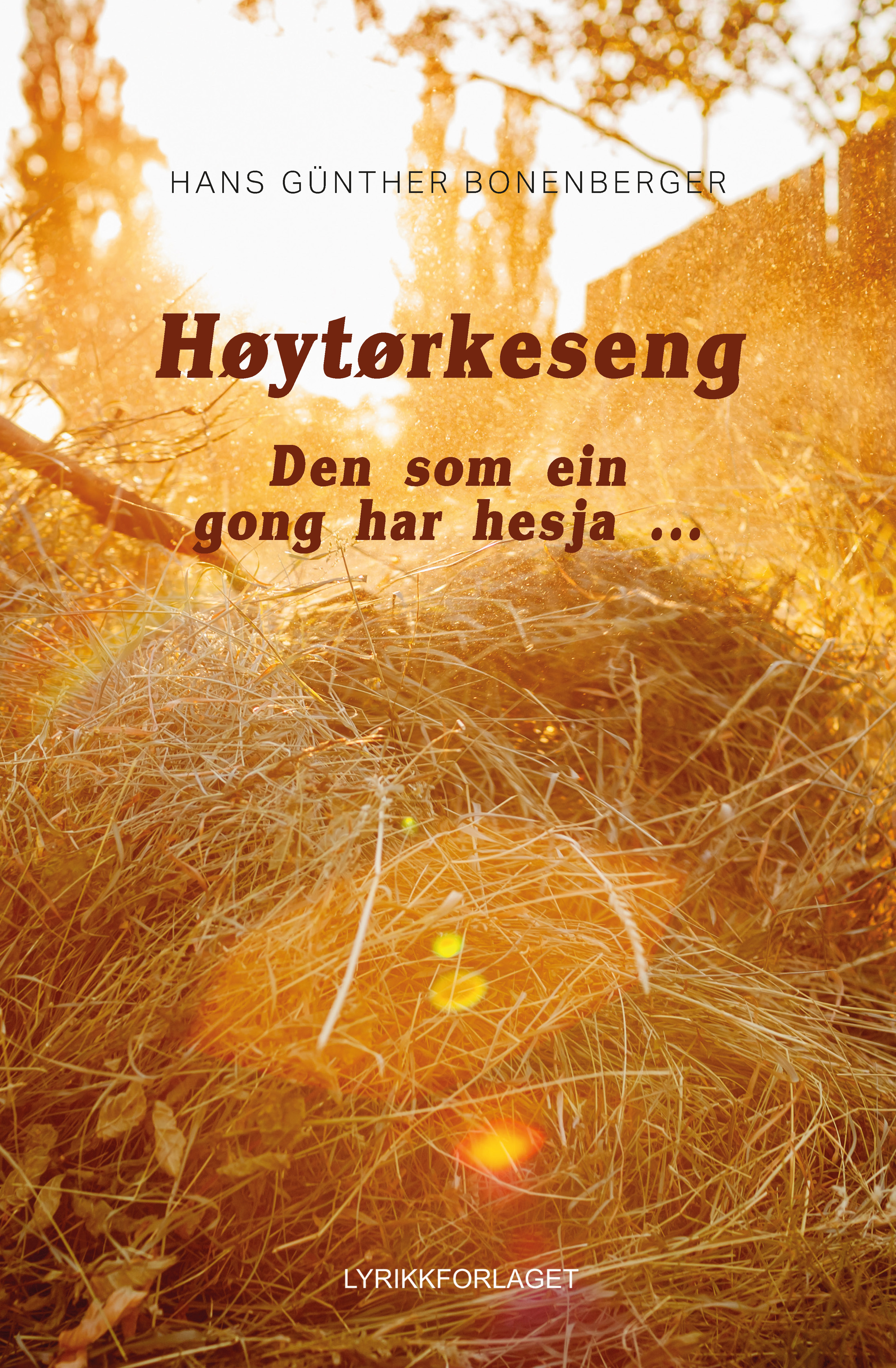 Høytørkeseng. Den som ein gong har hesja ...