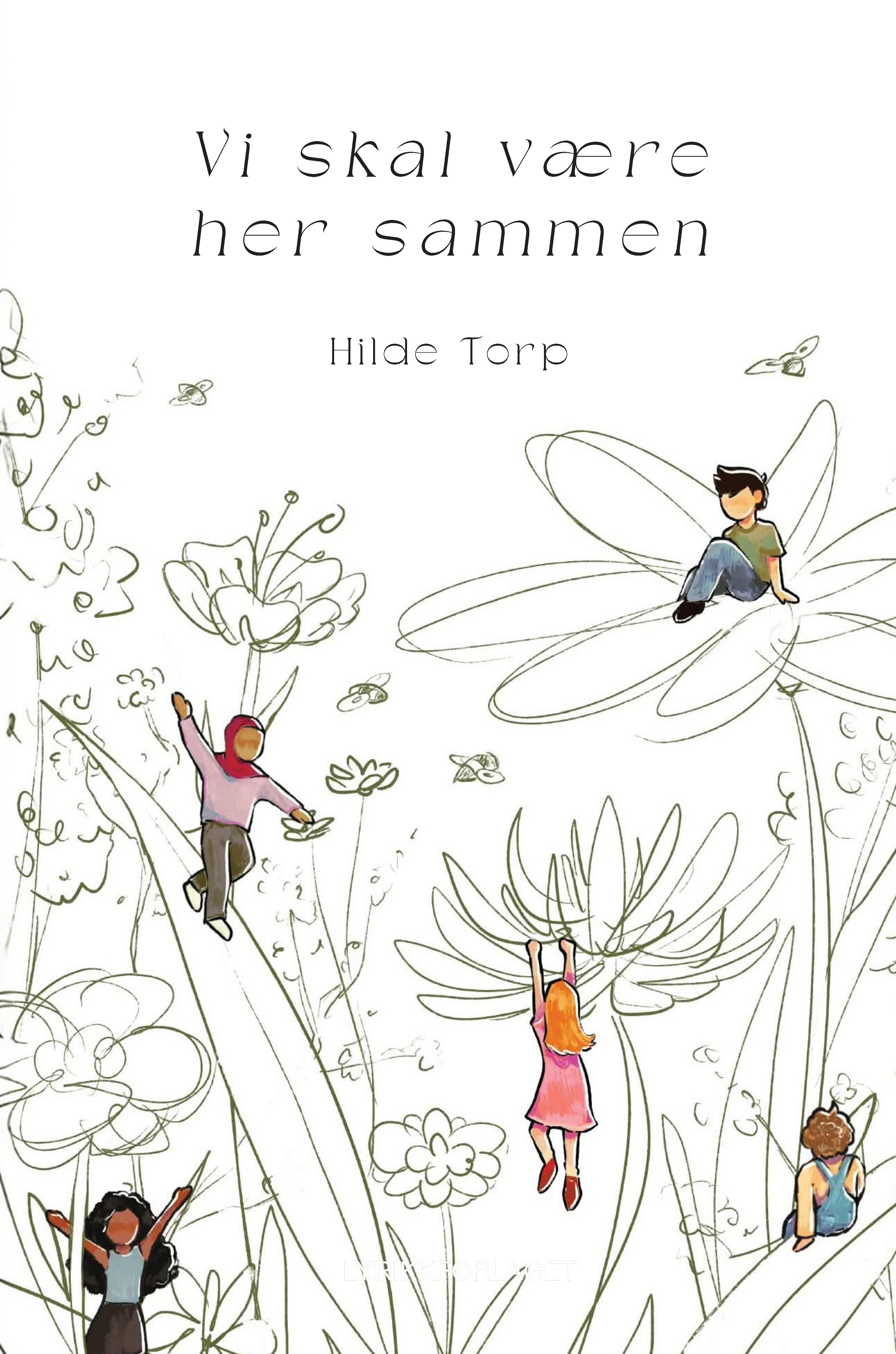 Vi skal være her sammen
