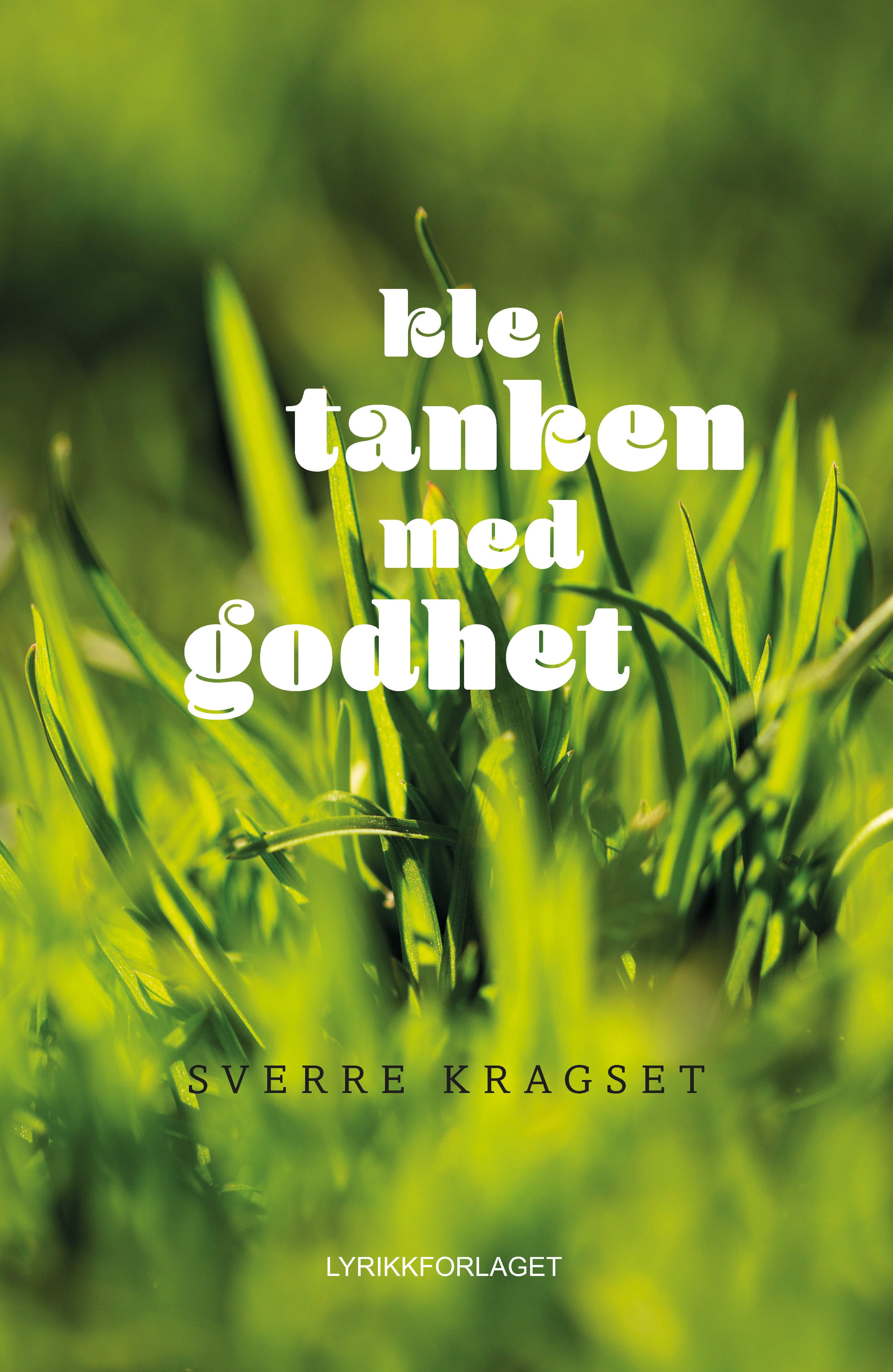 Kle tanken med godhet